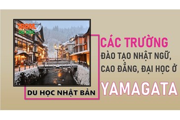 Danh sách các trường Nhật ngữ, Đại học, Cao đẳng ở tỉnh YAMAGATA (Nhật Bản)
